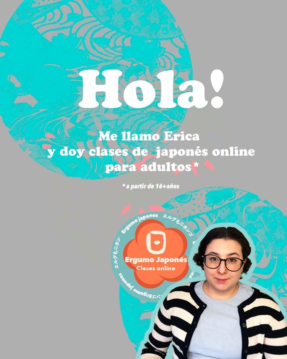 Hola, me llamo Erica y doy clases de japonés online